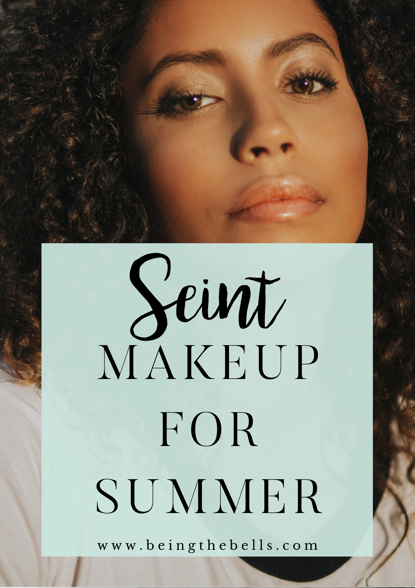 Seint Makeup For Summer - Being The Bells